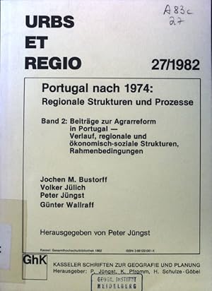 Imagen del vendedor de Portugal nach 1974; Beitrge zur Agrarreform in Portugal : Verlauf, regionale u. konom.-soziale Strukturen, Rahmenbedingungen. Urbs et regio ; H. 27. Band 2. a la venta por books4less (Versandantiquariat Petra Gros GmbH & Co. KG)