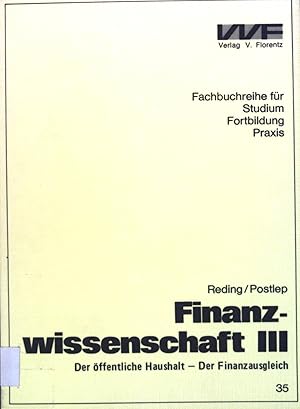 Seller image for Finanzwissenschaft; Teil: 3., Der ffentliche Haushalt, der Finanzausgleich. Fachbuchreihe fr Studium, Fortbildung, Praxis ; 35 for sale by books4less (Versandantiquariat Petra Gros GmbH & Co. KG)