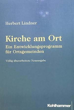 Seller image for Kirche am Ort - ein Entwicklungsprogramm fr Ortsgemeinden for sale by books4less (Versandantiquariat Petra Gros GmbH & Co. KG)