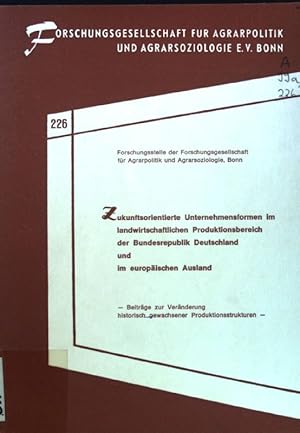 Bild des Verkufers fr Zukunftsorientierte Unternehmensformen im landwirtschaftlichen Produktionsbereich der Bundesrepublik Deutschland und im europischen Ausland. Schriftenreihe der Forschungsgesellschaft fr Agrarpolitik und Agrarsoziologie. 226. zum Verkauf von books4less (Versandantiquariat Petra Gros GmbH & Co. KG)