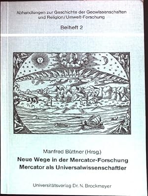 Bild des Verkufers fr Neue Wege in der Mercator-Forschung : Mercator als Universalwissenschaftler. Abhandlungen zur Geschichte der Geowissenschaften und Religion-Umwelt-Forschung / Beiheft ; 2 zum Verkauf von books4less (Versandantiquariat Petra Gros GmbH & Co. KG)