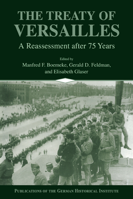 Seller image for The Treaty of Versailles: A Reassessment After 75 Years (Paperback or Softback) for sale by BargainBookStores