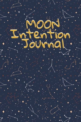 Immagine del venditore per Moon Intention Journal: Witch Planner To Write In New Moon Ritual & Phases - Manifesting Journaling Notebook For Wiccans & Mages - 6"x9", 100 (Paperback or Softback) venduto da BargainBookStores