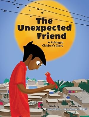 Seller image for The Unexpected Friend: A Rohingya children's story (Hardback or Cased Book) for sale by BargainBookStores