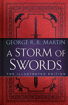 Image du vendeur pour A Storm of Swords: The Illustrated Edition: The Illustrated Edition (Hardback or Cased Book) mis en vente par BargainBookStores
