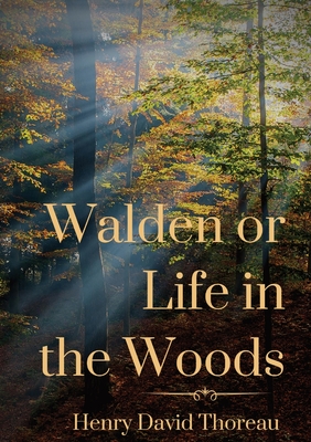Seller image for Walden or Life in the Woods: a book by transcendentalist Henry David Thoreau (Paperback or Softback) for sale by BargainBookStores