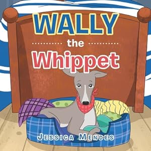 Seller image for Wally the Whippet (Paperback or Softback) for sale by BargainBookStores