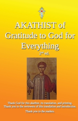 Imagen del vendedor de Akathist of Gratitude to God for Everything (Paperback or Softback) a la venta por BargainBookStores