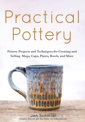 Bild des Verkufers fr Practical Pottery: 40 Pottery Projects for Creating and Selling Mugs, Cups, Plates, Bowls, and More (Paperback or Softback) zum Verkauf von BargainBookStores