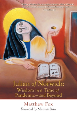 Image du vendeur pour Julian of Norwich: Wisdom in a Time of Pandemic-And Beyond (Paperback or Softback) mis en vente par BargainBookStores