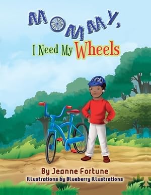 Seller image for Mommy, I Need My Wheels (Paperback or Softback) for sale by BargainBookStores