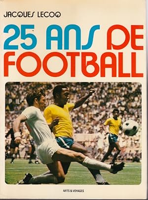 Bild des Verkufers fr 25 ans de football zum Verkauf von L'ivre d'Histoires