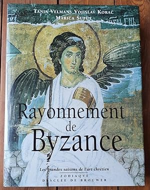 Image du vendeur pour Rayonnement de Byzance. Les grandes saisons de l'art chrtien mis en vente par Librairie Archaion