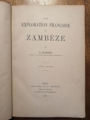Une exploration française au Zambèze 1888 - DURAND Emile - Afrique Cartographie Géographie Aden C...