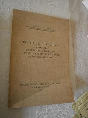 L'écriture égyptienne essai sur l'origine & la formation de l'une des premières écritures Méditer...