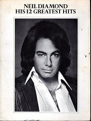 Bild des Verkufers fr Neil Diamond: His 12 Greatest Hits zum Verkauf von Dorley House Books, Inc.