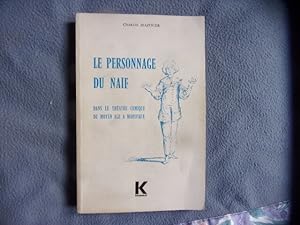 Seller image for Le personnage du naif dans le thatre comique du moyen age  Marivaux for sale by arobase livres