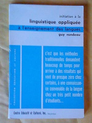 Seller image for Initiation  la linguistique applique  l'enseignement des langues complte de notes sur les techniques audio-visuelles for sale by Claudine Bouvier