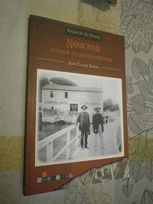 Narbonne Voyage au siècle dernier.