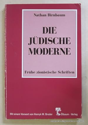 Seller image for Die jdische Moderne. Frhe zionistische Schriften. Vorwort von Henryk M. Broder. Augsburg, lbaum-Verlag, 1989. 174 S., 1 Bl. Or.-Kart.; Gelenke etwas beschabt. (Juden zur Judenfrage, 2). (ISBN 3927217050). for sale by Jrgen Patzer