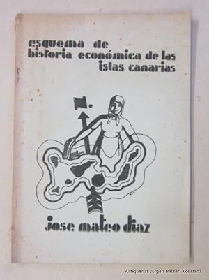 Esquema de historia económica de las Islas Canarias. Conferencia pronuciada en el "Circula de la ...