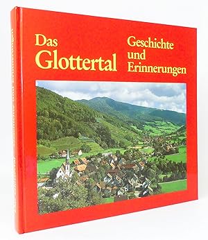 Seller image for Das Glottertal - Geschichte und Erinnerungen : Beitrag zur 25-Jahr-Feier der Gesamtgemeinde Glottertal 1995 for sale by exlibris24 Versandantiquariat