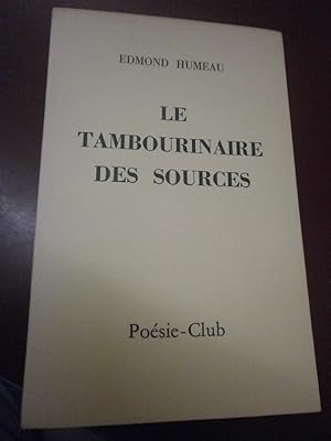 Le tambourinaire des sources - Avec un bel envoi coloré - Edition originale sur Alfa (N°823/900 ex)