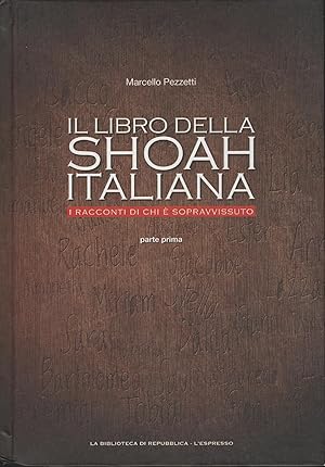 Immagine del venditore per IL LIBRO DELLA SHOAH ITALIANA I racconti di chi  sopravvissuto 2 Vol venduto da MULTI BOOK