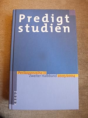 Immagine del venditore per Predigtstudien fr das Kirchenjahr 2003/2004. Perikopenreihe II - Zweiter Halbband. venduto da Antiquariat Sasserath