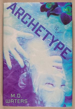 Image du vendeur pour Archetype; A Novel mis en vente par Christopher Morrow, Bookseller