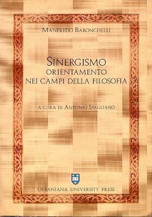 Seller image for Sinergismo. Orientamento nei campi della filosofia. Manfredo Baronchelli for sale by Studio Bibliografico Viborada