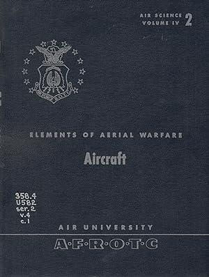 Elements of Aerial Warfare Aircraft Air Science Volume IV 2