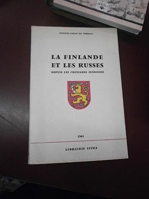 La Finlande et les russes depuis les croisades suédoises