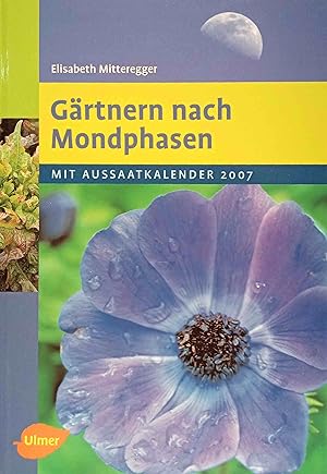 Seller image for Grtnern nach Mondphasen 2007 : Mit Aussaatkalender. Ulmer Taschenbcher for sale by Logo Books Buch-Antiquariat