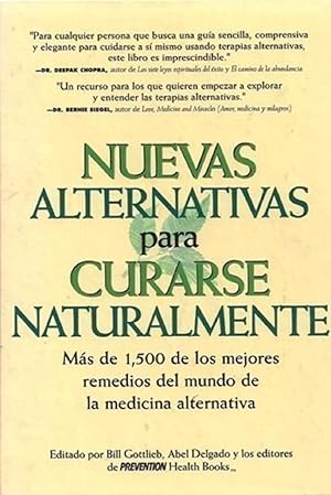 Seller image for Nuevas Alternativas Para Curarse Naturalmente: Ms De 1,500 De Los Mejores Remedios Del Mundo De La Medicina Alternativa (Spanish Edition) for sale by Von Kickblanc