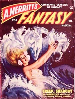 A. Merritt's / Fantasy Magazine / Celebrated Classics Of Fantasy / December 1949 / Volume 1, Numb...