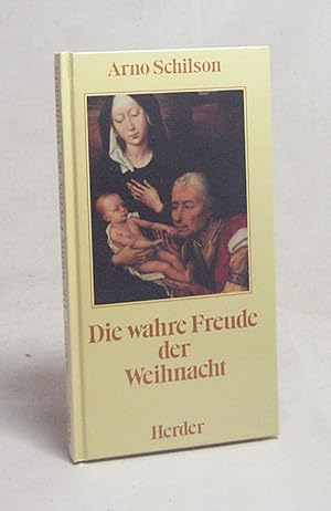 Bild des Verkufers fr Die wahre Freude der Weihnacht / Arno Schilson zum Verkauf von Versandantiquariat Buchegger