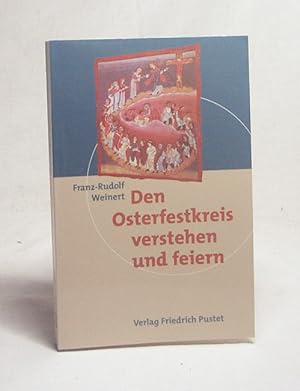 Bild des Verkufers fr Den Osterfestkreis verstehen und feiern / Franz-Rudolf Weinert zum Verkauf von Versandantiquariat Buchegger