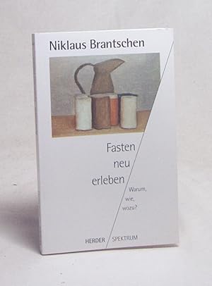 Seller image for Fasten neu erleben : warum, wie, wozu? / Niklaus Brantschen for sale by Versandantiquariat Buchegger
