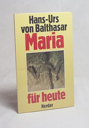 Bild des Verkufers fr Maria fr heute / Hans-Urs von Balthasar zum Verkauf von Versandantiquariat Buchegger