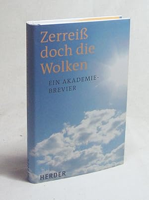Bild des Verkufers fr Zerrei doch die Wolken : ein Akademiebrevier / hrsg. von Michael Schlagheck . zum Verkauf von Versandantiquariat Buchegger