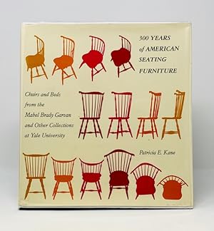 300 Years of American Furniture Chairs and Beds from the Mabel Brady Gsrvban and Other Collection...