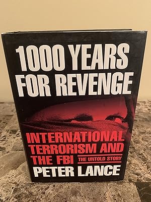 Bild des Verkufers fr 1000 Years For Revenge: International Terrorism and the FBI: The Untold Story [SIGNED FIRST EDITION] zum Verkauf von Vero Beach Books