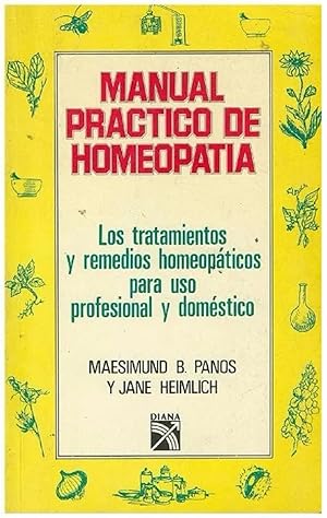 Imagen del vendedor de Manual Practico De Homeopata. Los Tratamientos Y Remedios Homeopticos Para Uso Profesional Y Domstico (Spanish Edition) a la venta por Von Kickblanc