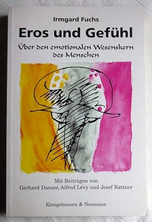 Eros und Gefühl : über den emotionalen Wesenskern des Menschen