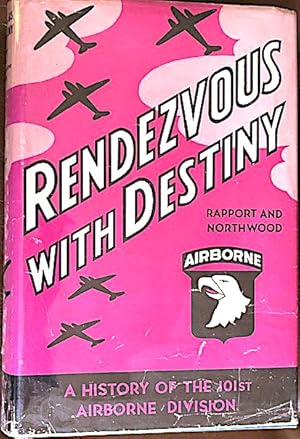 Rendezvous with Destiny: A History of the 101st Airborne Division