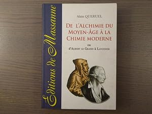 Image du vendeur pour De l'alchimie du Moyen Age  la chimie moderne. Ou d'Albert le Grand  Lavoisier. mis en vente par Tir  Part