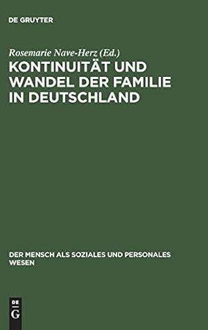 Bild des Verkufers fr Kontinuitt und Wandel der Familie in Deutschland: Eine zeitgeschichtliche Analyse (Der Mensch Als Soziales Und Personales Wesen) zum Verkauf von WeBuyBooks