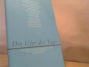 Image du vendeur pour Die Ufer des Tages: Frderkreis Deutscher Schriftsteller in Baden-Wrttemberg E. V. Frderband 11 mis en vente par BuchKaffee Vividus e.K.