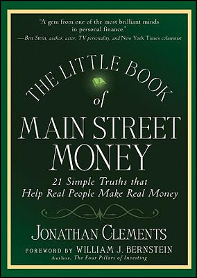 Imagen del vendedor de The Little Book of Main Street Money: 21 Simple Truths That Help Real People Make Real Money (Hardback or Cased Book) a la venta por BargainBookStores